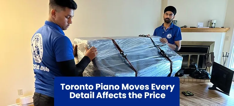 Movers preparing a piano for a Toronto home move