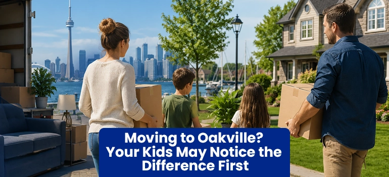 Family moving from a Downtown Toronto condo to a home in Oakville.