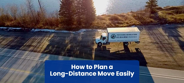 A step-by-step guide on how to move a long-distance move, showing packing, loading, and transport across state lines.